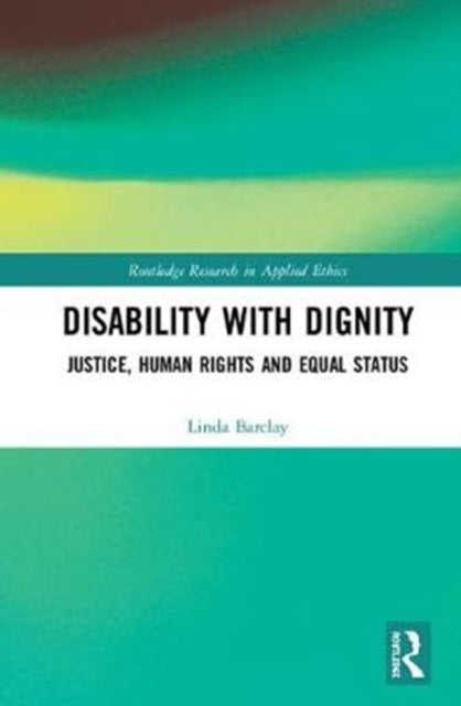 Book cover of: Disability with Dignity. By: Linda Barclay