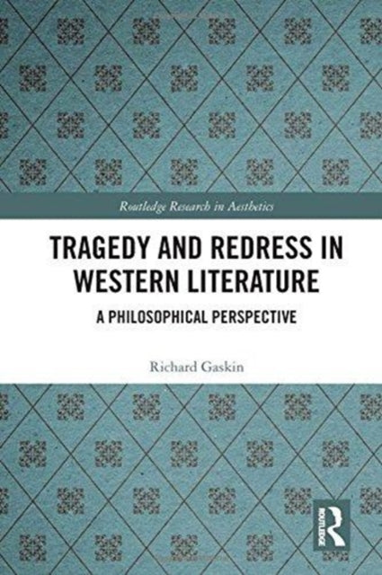 Book cover of: Tragedy and Redress in Western Literature. By: Richard Gaskin
