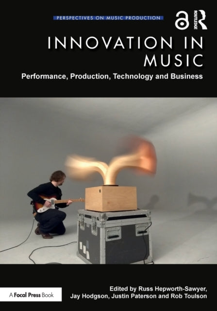 Book cover of: Innovation in Music. By: Russ Hepworth-Sawyer