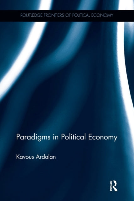Book cover of: Paradigms in Political Economy. By: Kavous Ardalan