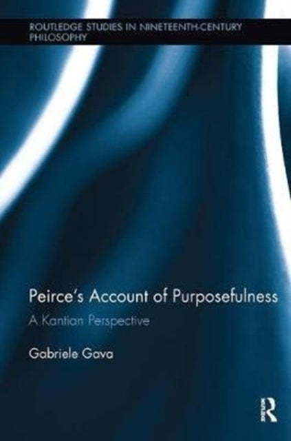 Book cover of: Peirce's Account of Purposefulness. By: Gabriele Gava