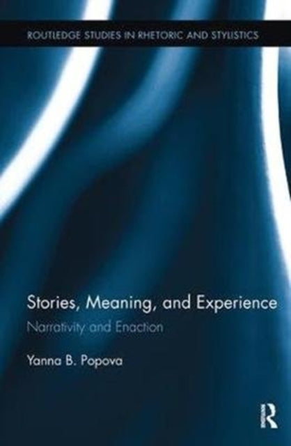 Book cover of: Stories, Meaning, and Experience. By: Yanna B. Popova