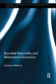 Book cover of: Bounded Rationality and Behavioural Economics. By: Graham Mallard
