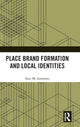 Book cover of: Place Brand Formation and Local Identities. By: Staci M. Zavattaro