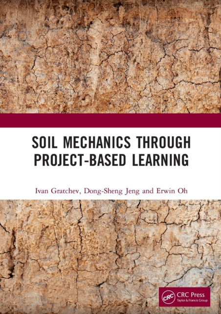 Book cover of: Soil Mechanics Through Project-Based Learning. By: Ivan Gratchev