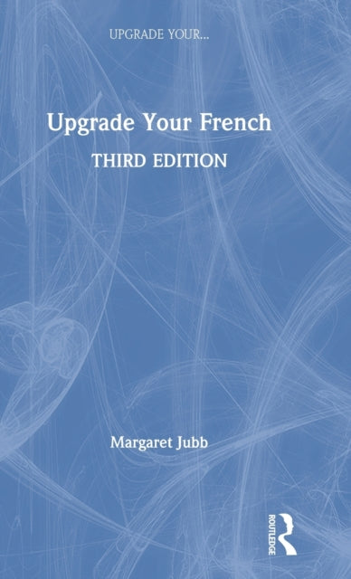 Book cover of: Upgrade Your French. By: Margaret A. Jubb