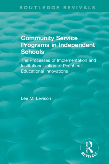 Book cover of: Community Service Programs in Independent Schools. By: Lee M. Levison