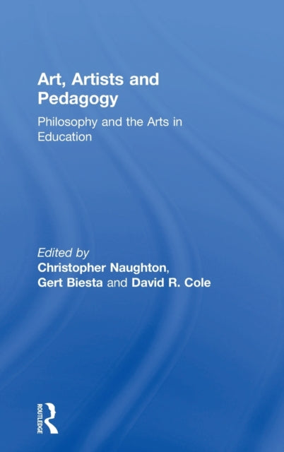 Book cover of: Art, Artists and Pedagogy. By: Christopher Naughton