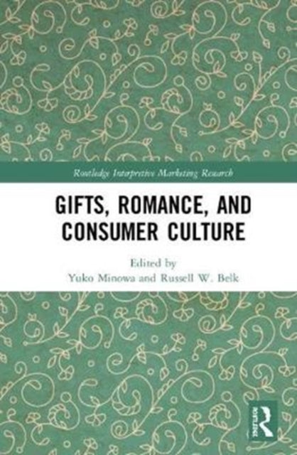 Book cover of: Gifts, Romance, and Consumer Culture. By: Yuko Minowa