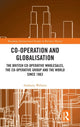 Book cover of: Co-operation and Globalisation. By: Anthony Webster