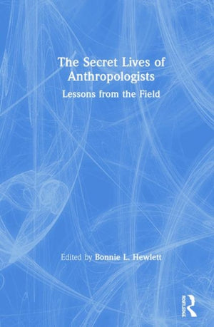 Secret Lives of Anthropologists