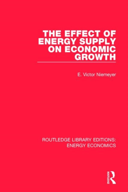 Book cover of: Effect of Energy Supply on Economic Growth. By: E. Victor Niemeyer