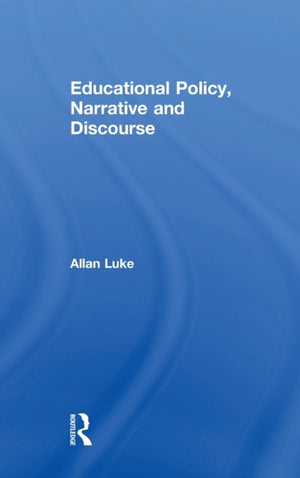 Educational Policy, Narrative and Discourse