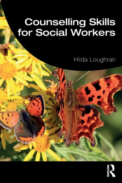 Book cover of: Counselling Skills for Social Workers. By: Hilda Loughran