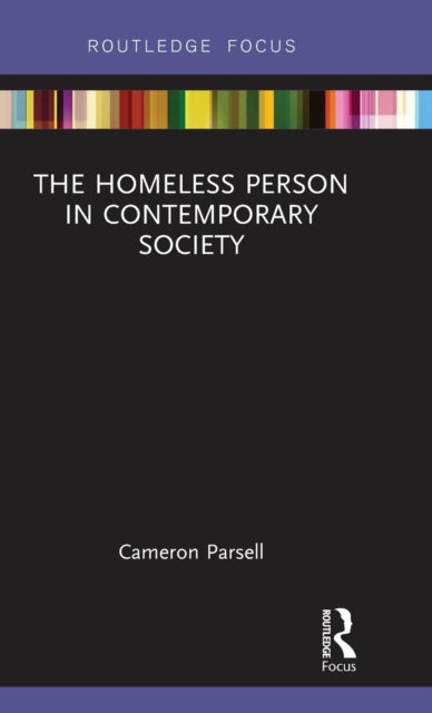 Book cover of: Homeless Person in Contemporary Society. By: Cameron Parsell