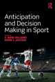 Book cover of: Anticipation and Decision Making in Sport. By: A. Mark Williams
