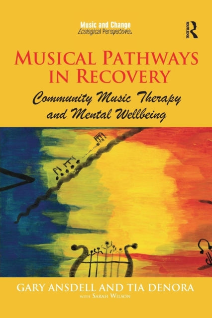 Book cover of: Musical Pathways in Recovery. By: Gary Ansdell