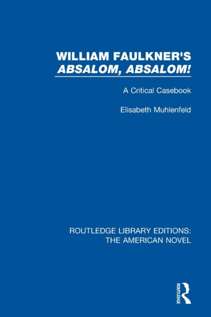 William Faulkner's 'Absalom, Absalom!