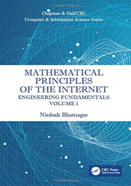 Book cover of: Mathematical Principles of the Internet, Volume 1. By: Nirdosh Bhatnagar