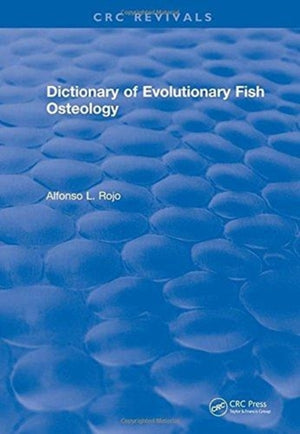Dictionary of Evolutionary Fish Osteology
