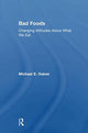 Book cover of: Bad Foods. By: Michael E. Oakes
