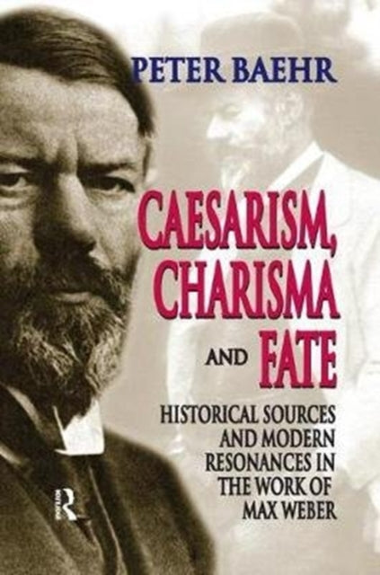 Book cover of: Caesarism, Charisma and Fate. By: Peter Baehr