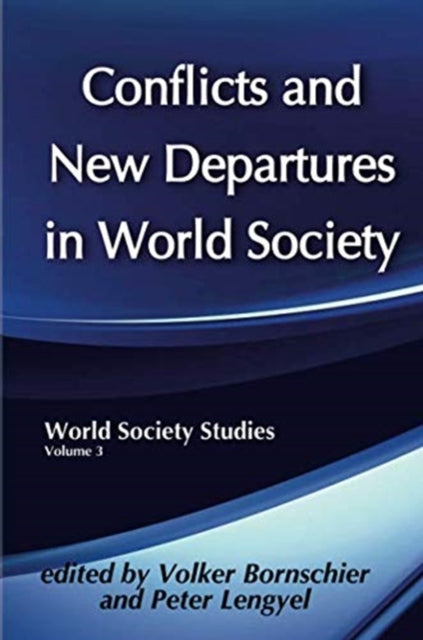Book cover of: Conflicts and New Departures in World Society. By: Volker Bornschier