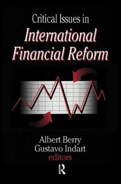 Book cover of: Critical Issues in International Financial Reform. By: Gustavo Indart