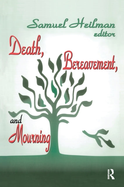 Book cover of: Death, Bereavement, and Mourning. By: Samuel C. Heilman