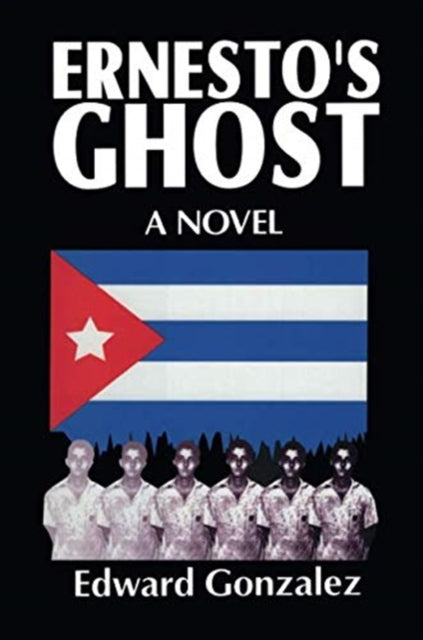 Book cover of: Ernesto's Ghost. By: Edward Gonzalez