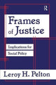 Book cover of: Frames of Justice. By: Leroy H. Pelton
