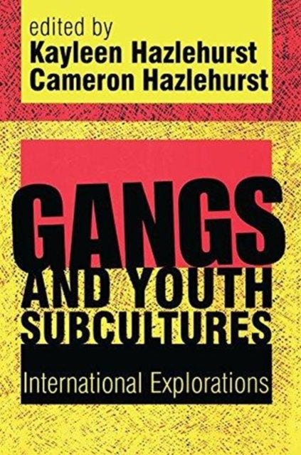 Book cover of: Gangs and Youth Subcultures. By: Kayleen Hazlehurst