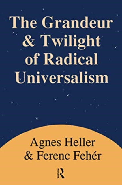 Book cover of: Grandeur and Twilight of Radical Universalism
