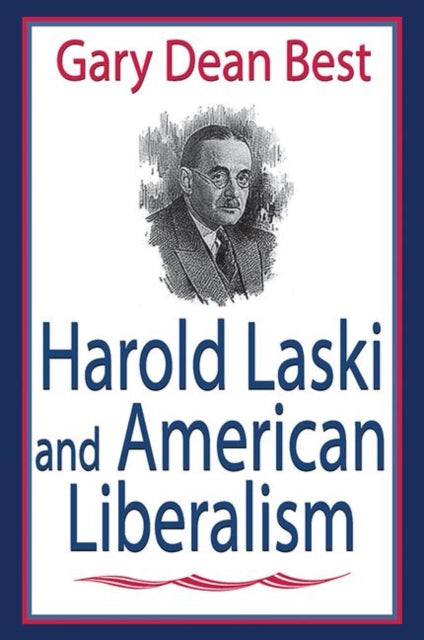 Book cover of: Harold Laski and American Liberalism. By: Gary Best