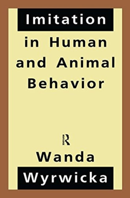 Book cover of: Imitation in Human and Animal Behavior. By: Wanda Wyrwicka