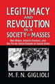 Book cover of: Legitimacy and Revolution in a Society of Masses. By: M. F. N. Giglioli