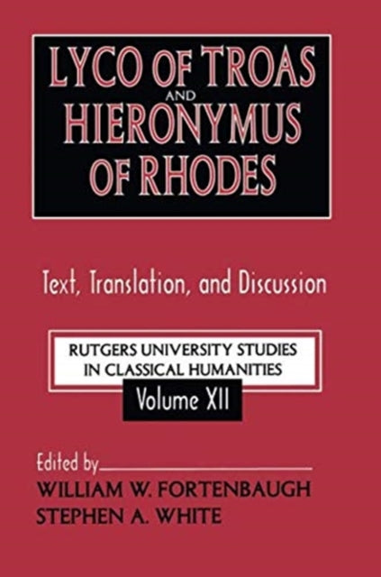 Book cover of: Lyco of Troas and Hieronymus of Rhodes. By: Stephen White
