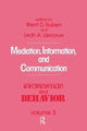 Book cover of: Mediation, Information, and Communication. By: Brent D. Ruben