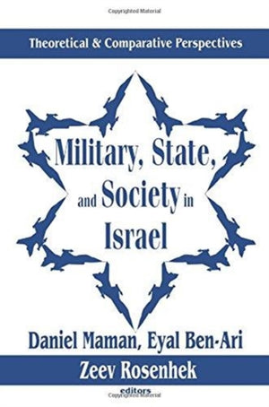 Military, State, and Society in Israel