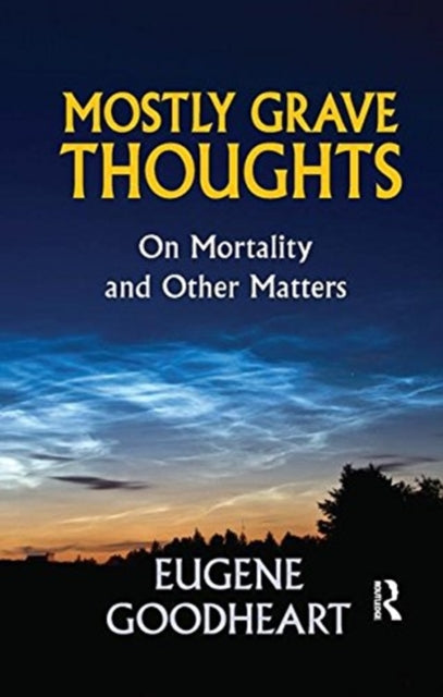 Book cover of: Mostly Grave Thoughts. By: Eugene Goodheart