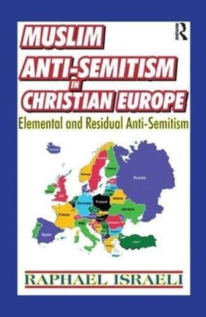 Book cover of: Muslim Anti-Semitism in Christian Europe. By: Raphael Israeli