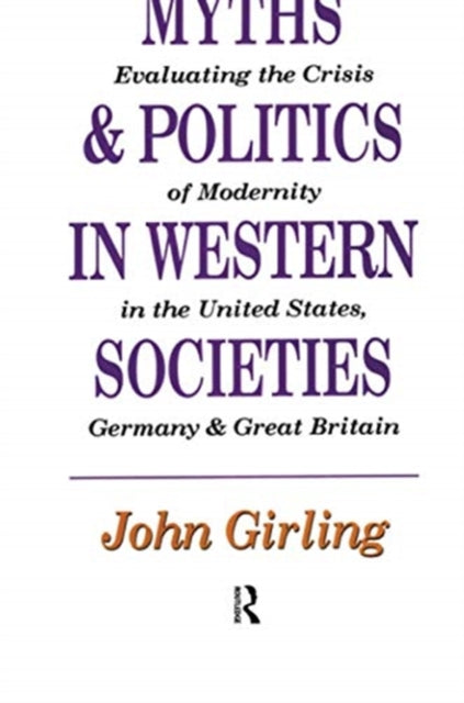 Book cover of: Myths and Politics in Western Societies. By: John Girling