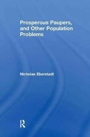 Prosperous Paupers and Other Population Problems