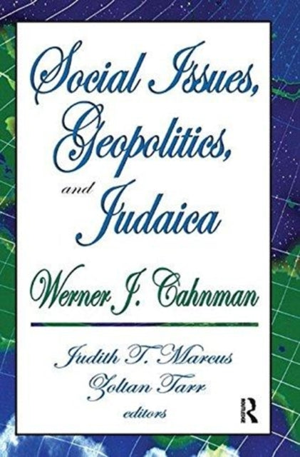 Book cover of: Social Issues, Geopolitics, and Judaica. By: Werner J. Cahnman