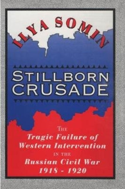 Book cover of: Stillborn Crusade. By: Ilya Somin