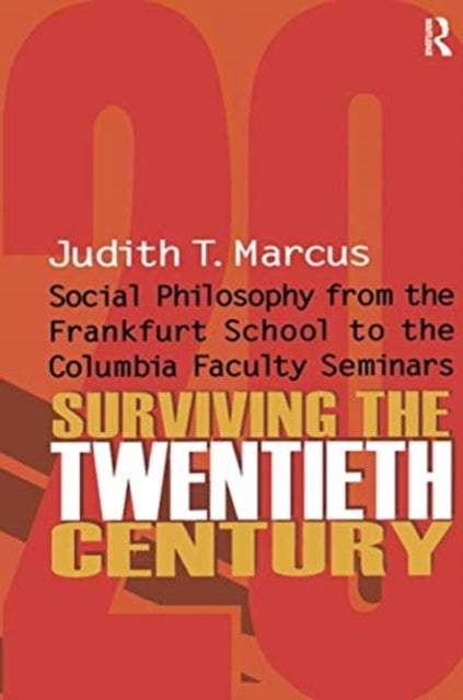 Book cover of: Surviving the Twentieth Century. By: Judith T. Marcus