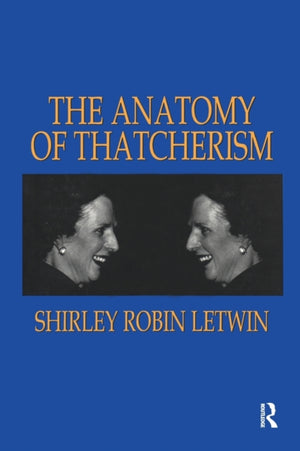 The Anatomy of Thatcherism