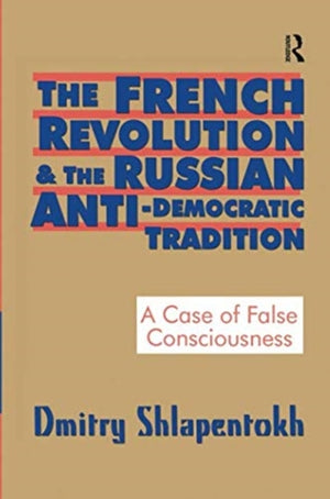 French Revolution and the Russian Anti-Democratic Tradition