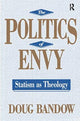 Book cover of: Politics of Envy. By: Doug Bandow