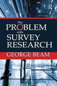 Book cover of: Problem with Survey Research. By: George Beam